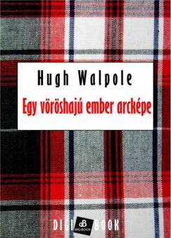 Hugh Walpole - Egy vrshaj ember arckpe