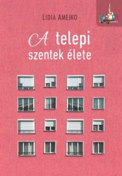 Lidia Amejko - A telepi szentek lete