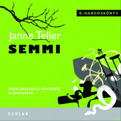 Janne Teller - rsek-Obdovics Mercdesz - Semmi
