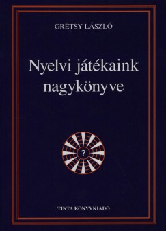 Grtsy Lszl - Nyelvi jtkaink nagyknyve
