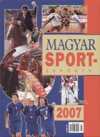 Dr. Ládonyi László   (Szerk.) - Magyar sportévkönyv 2007