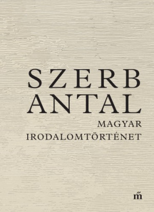 Szerb Antal - Magyar irodalomt�rt�net