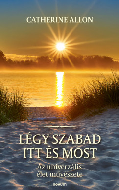 Légy szabad itt és most