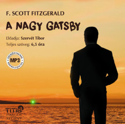 Francis Scott Fitzgerald - Szervt Tibor - A nagy Gatsby - hangosknyv