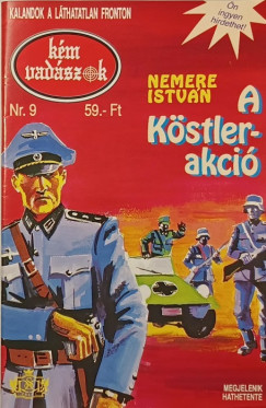 Nemere Istv�n - K�mvad�szok Nr. 9. - A K�stler-akci�