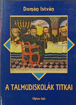 Dom�n Istv�n - A talmudiskol�k titkai