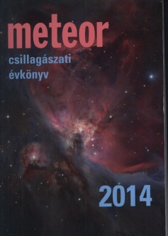 Benk Jzsef   (Szerk.) - Mizser Attila   (Szerk.) - Meteor Csillagszati vknyv 2014