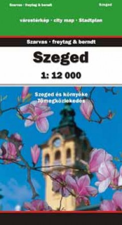 Szeged s krnyke vrostrkp