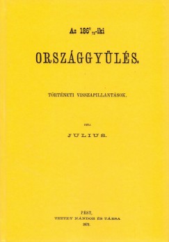 dr. csillag gyula - Az 1869-72-iki orsz�ggy�l�s - T�rt�neti visszapillant�sok