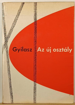 Milovan Gyilasz - Az j osztly (emigrns kiads)