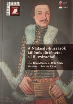 Rfi Attila - Harald Skala - A Ndasdy-huszrok klns trtnetei a 18. szzadbl