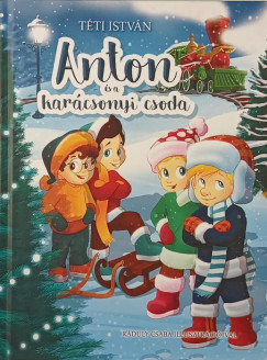 Téti István - Anton és a karácsonyi csoda 2.