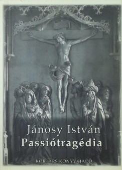 Jnosy Istvn - Passitragdia