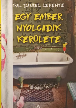 Pál Dániel Levente - Egy ember nyolcadik kerülete