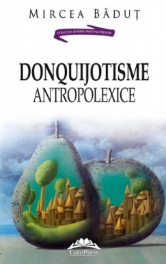 Mircea Badut - DonQuijotisme AntropoLexice