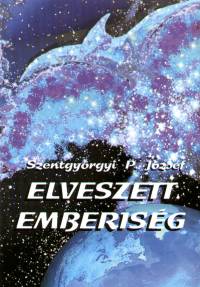 Szentgyrgyi Pirk Jzsef - Elveszett emberisg