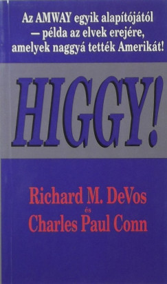 Charles Paul Conn - Richard M. Devos - Higgy!
