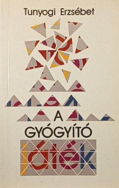 Tunyogi Erzsébet - A gyógyító játék