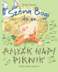 Fodor Anik� - Sz�na Bogi �s az any�k napi piknik