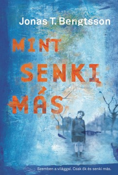Jonas T. Bengtsson - Mint senki más