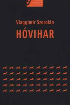 Vlagyimir Szorokin - Boris Jnos   (Szerk.) - Hvihar