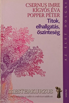 Dr. Csernus Imre - Kgys va - Popper Pter - Titok, elhallgats, szintesg
