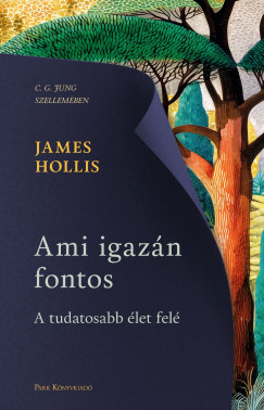 James Hollis - Ami igaz�n fontos