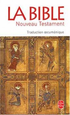 LA BIBLE - LE NOUVEAU TESTAMENT