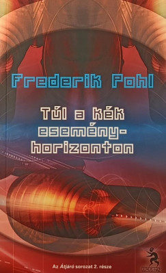 Frederik Pohl - Tl a kk esemnyhorizonton