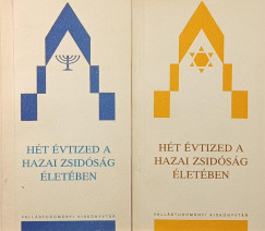 Horv�th P�l   (Szerk.) - H�t �vtized a hazai zsid�s�g �let�ben I-II.