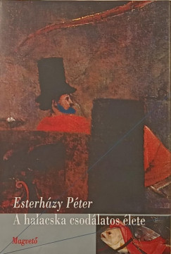 Esterh�zy P�ter - A halacska csod�latos �lete