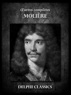 Molire - Oeuvres compl?tes de Moli?re