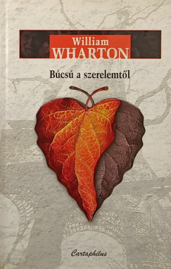 Wharton William - B�cs� a szerelemt�l