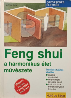 G�nther Sator - Feng shui -  A harmonikus �let m�v�szete