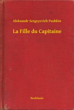 Aleksandr Sergeyevich Pushkin - La Fille du Capitaine