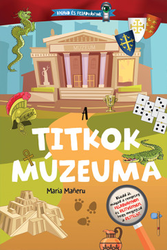 Maria Maneru - Kaland �s feladv�nyok - A titkok m�zeuma