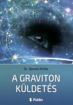 Dr. Benk Attila - A Graviton Kldets