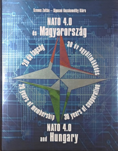 Siposné Dr. Kecskeméthy Klára - Szenes Zoltán - NATO 4.0 és Magyarország - NATO 4.0 and Hungary