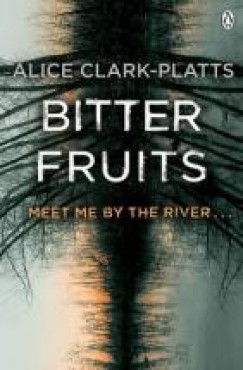 Alice Clark-Patts - Bitter Fruits