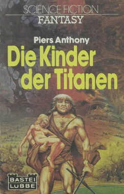 Piers Anthony - Die Kinder der Titanen