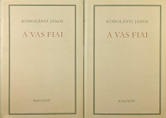 Kodolnyi Jnos - A Vas fiai I-II.