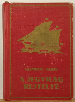Gombos F. Albin - A jgvilg rejtlye