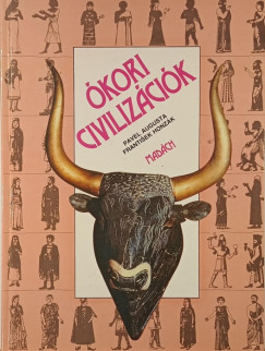 Pavel Augusta - Frantisek Honzák - Ókori civilizációk