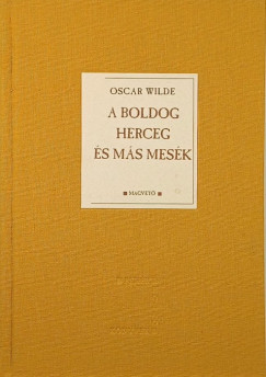 Oscar Wilde - A boldog herceg és más mesék