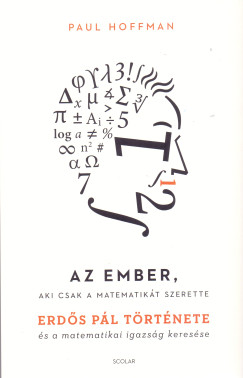 Paul Hoffman - Az ember, aki csak a matematikát szerette (2. kiadás)