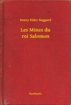 Henry Rider Haggard - Les Mines du roi Salomon