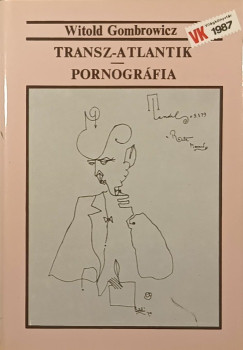 Witold Gombrowicz - Transz-Atlantik - Pornogrfia