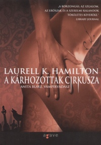 Laurell K. Hamilton - A krhozottak cirkusza