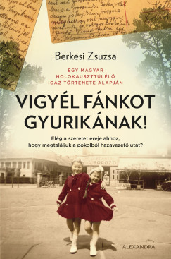 Berkes Zsuzsanna - Vigyl fnkot Gyuriknak