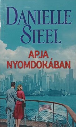 Danielle Steel - Apja nyomdokában